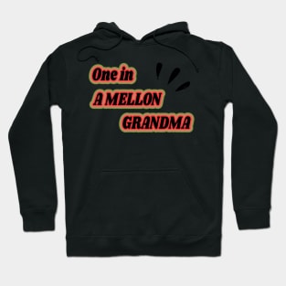 One In A Melon Grandma - Funny Watermelon Summertime Gift Hoodie